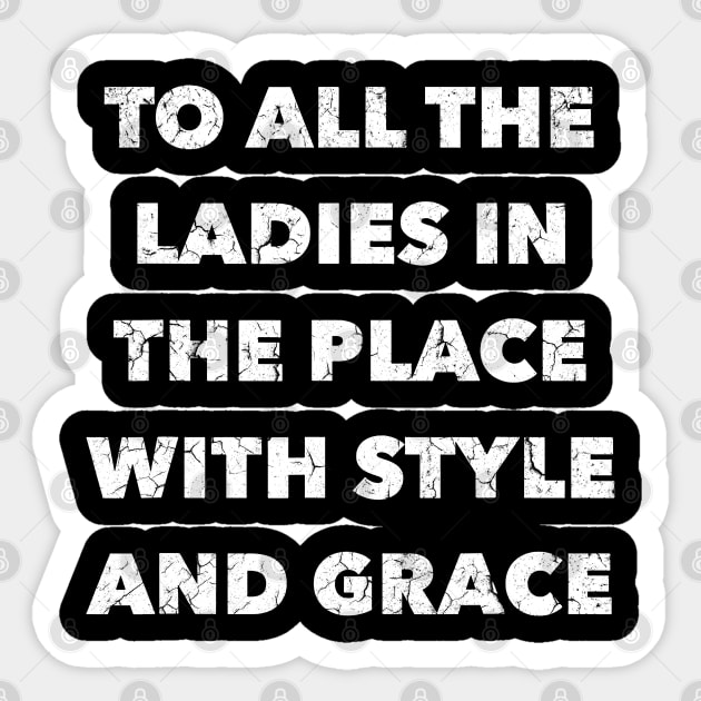 To All The Ladies In The Place With Style And Grace Sticker by Bahaya Ta Podcast